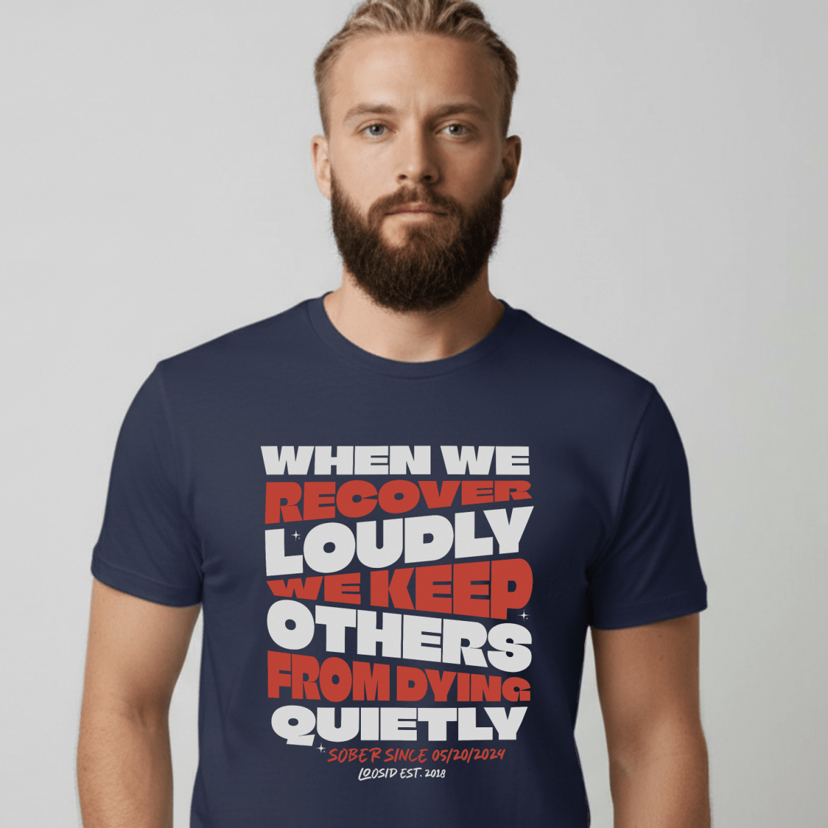 When We Recover Loudly Sober T Shirt lifestyle view (view 25)