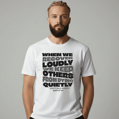 When We Recover Loudly Sober T Shirt featuring the design (view 21)