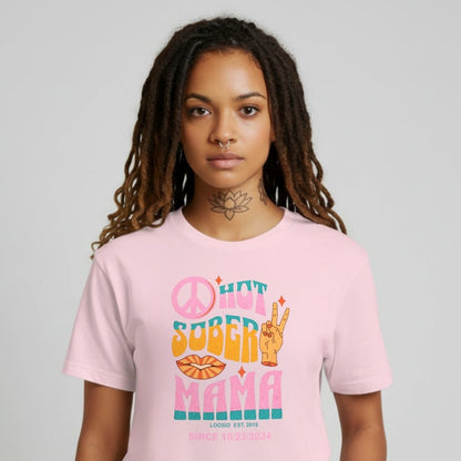 Hot Sober Mama Sober T Shirt lifestyle view (view 25)