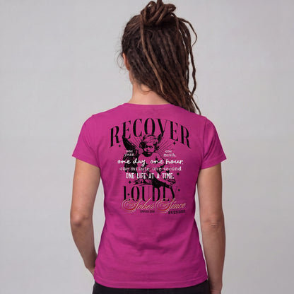 Recover Loudly Limited-Edition Women's T-Shirt with Recovery Date
