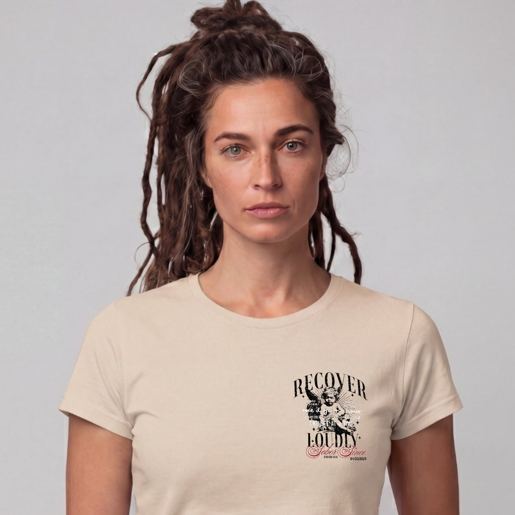 Recover Loudly Limited-Edition Women's T-Shirt with Recovery Date