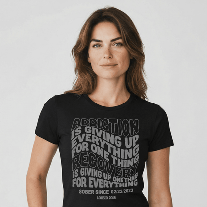 Addiction is Giving up Sober T Shirt back view (view 7)