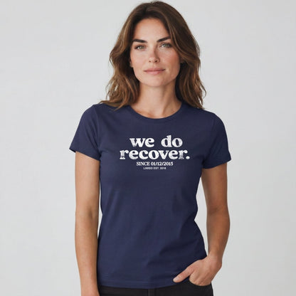 Sober T Shirt | Women's We Do Recover Tee