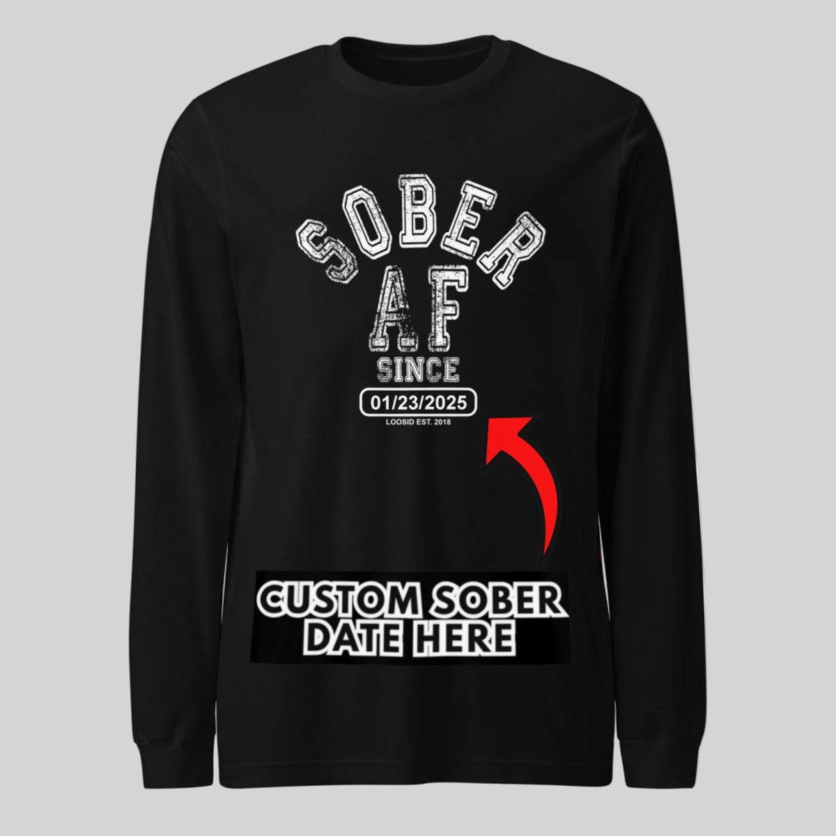 Sober AF Long Sleeve Sober T Shirt back view (view 7)