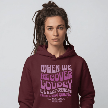 When We Recover Loudly Custom Sobriety Date Recovery Hoodie flat lay styled image (view 13)