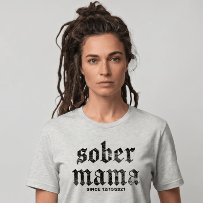 Sober Mama Sober T Shirt featuring the design (view 21)