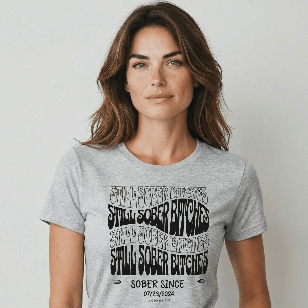 Still Sober-B Sober T Shirt with Custom Sobriety Date