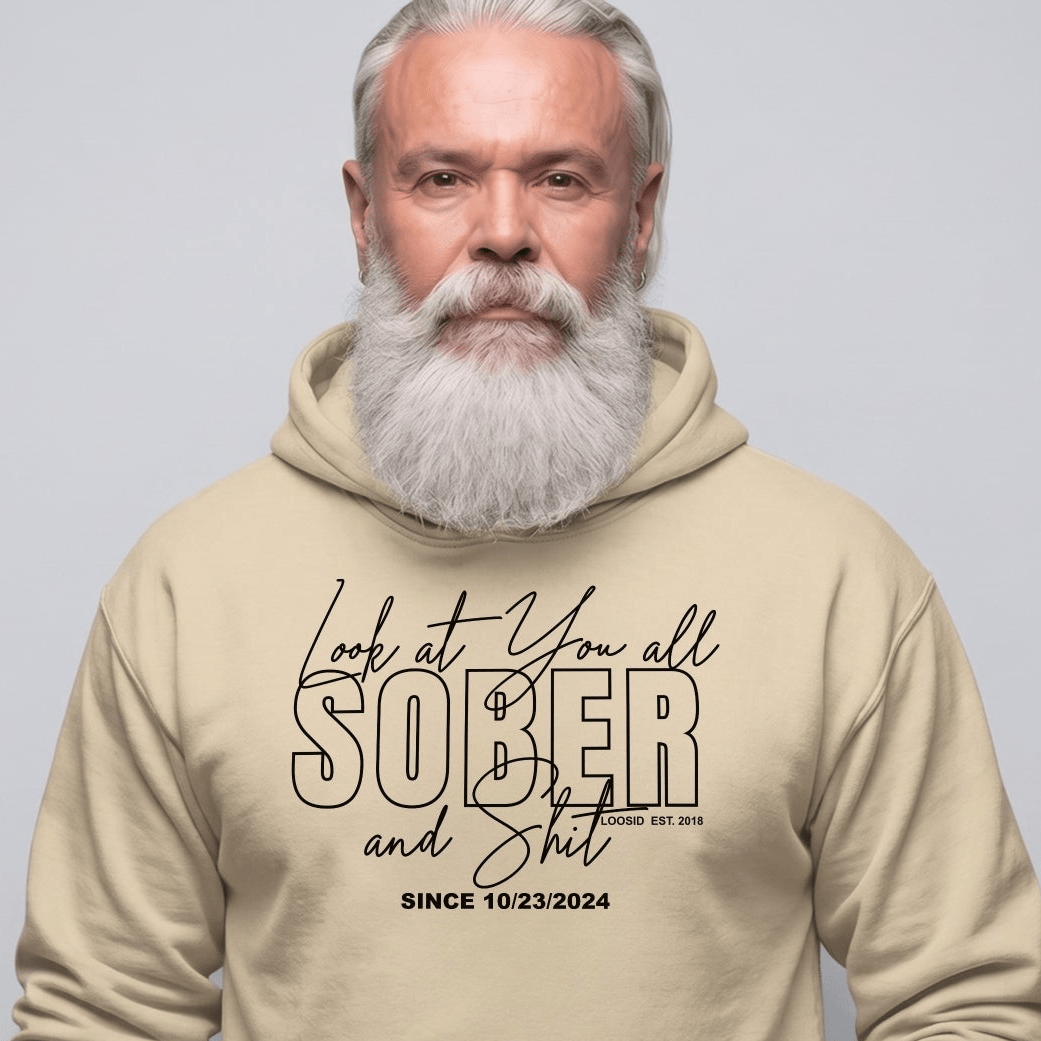 Look at You Sober and Sh*t Recovery Hoodie featuring the design (view 31)