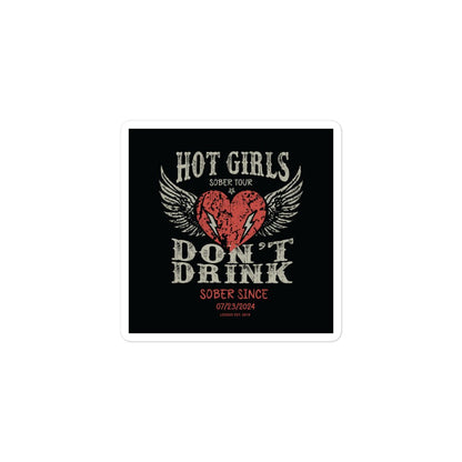 Hot Girls Don't Drink Sober Sticker flat lay styled image (view 3)