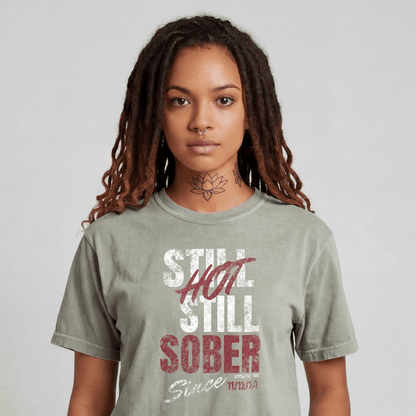 Still Hot Still Sober Women garment dyed Sober T Shirt featuring the design (view 21)