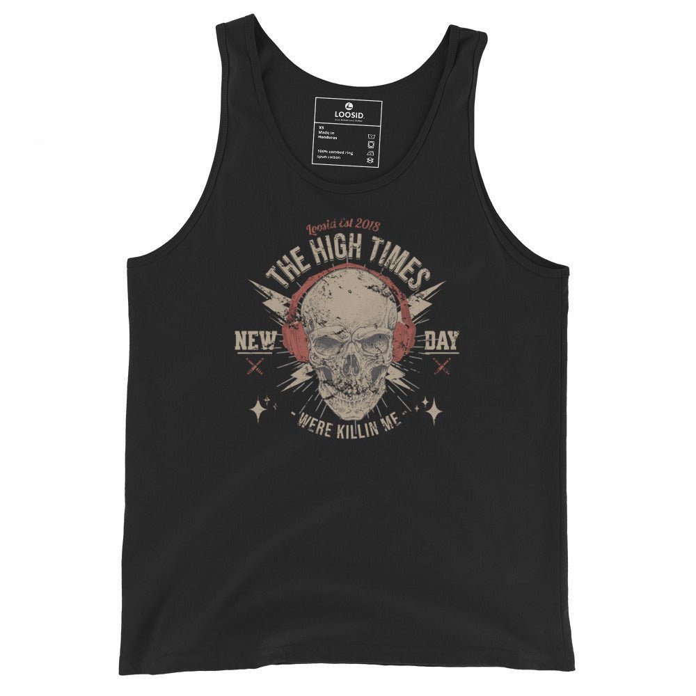 Loosid High Times Were killing Me Sober Tank Top featuring the design