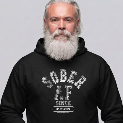 Loosid Sober AF Since Recovery Hoodie featuring the design