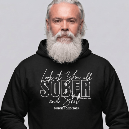 Look at You Sober and Sh*t Recovery Hoodie featuring the design (view 11)