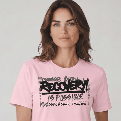 Sober T Shirt | Women's Recovery Is Possible Tee with Personalized Sobriety Date