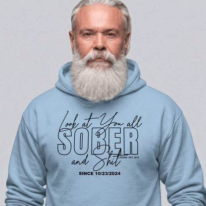 Look at You Sober and Sh*t Recovery Hoodie back view (view 27)