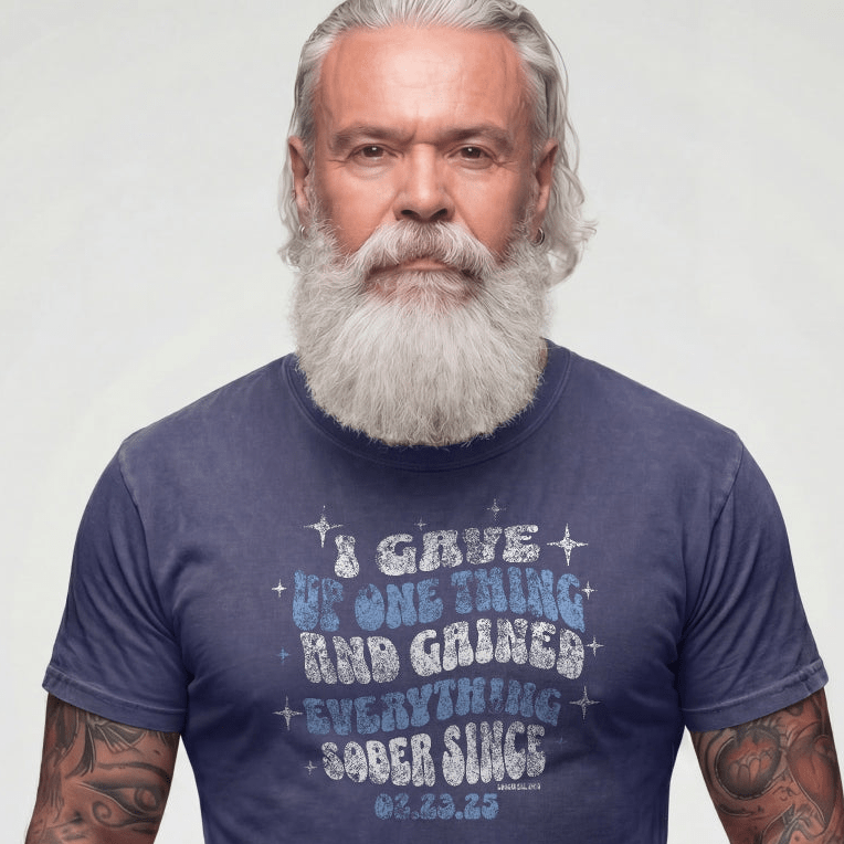 Sober T Shirt | Men's I Gave Up One Thing Garment-Dyed