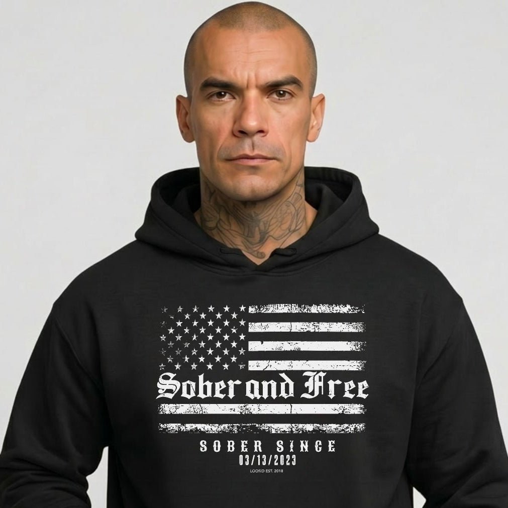 Loosid Sober and Free Custom Sobriety Date Recovery Hoodie featuring the design
