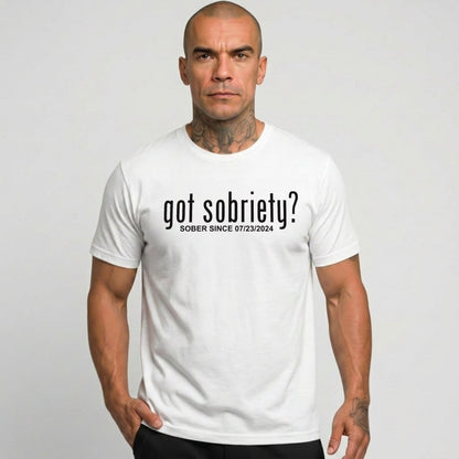 Got Sobriety Sober Since Sober T Shirt side view (view 16)