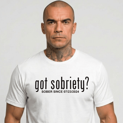 Got Sobriety Sober Since Sober T Shirt lifestyle view (view 15)