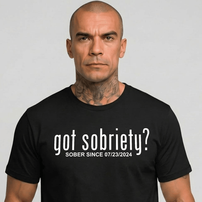 Got Sobriety Sober Since Sober T Shirt close-up view (view 2)