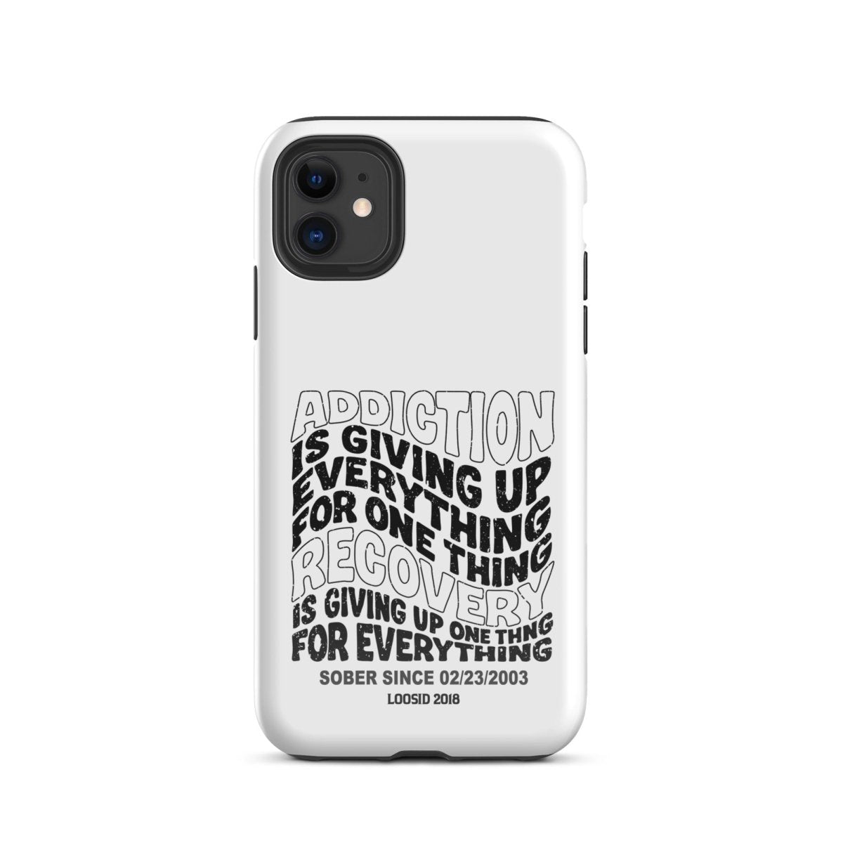 Loosid Addiction is Giving Up Recovery Phone Case featuring the design