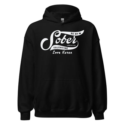 Be My Sober Valentine Hoodie w Personalized Name Recovery Hoodie flat lay styled image (view 3)