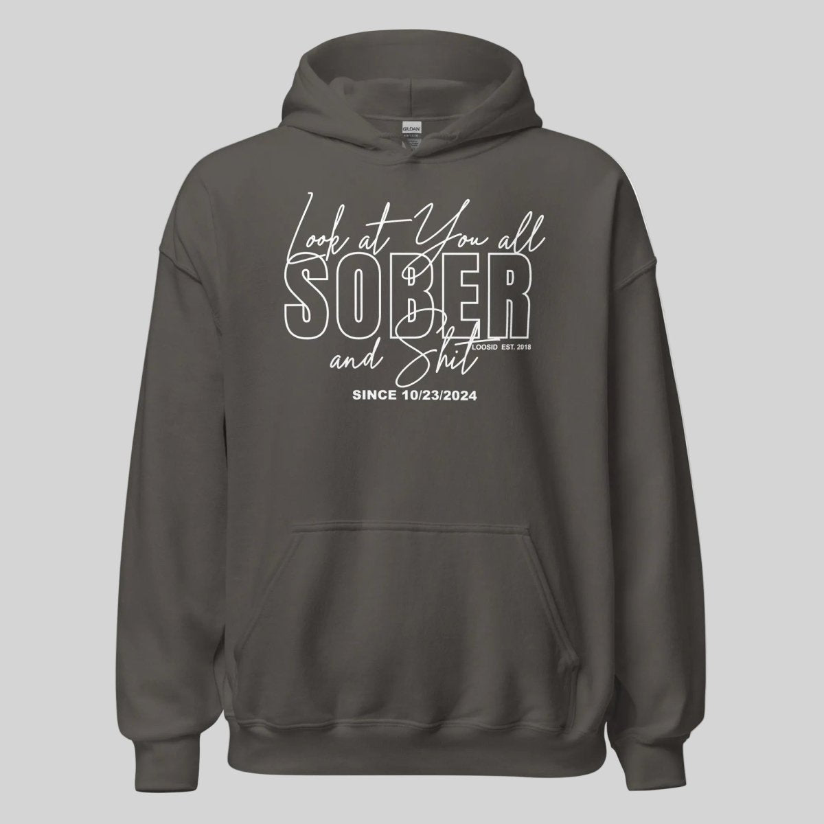 Look at You Sober and Sh*t Recovery Hoodie flat lay styled image (view 3)