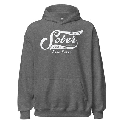 Be My Sober Valentine Hoodie w Personalized Name Recovery Hoodie product photo (view 10)