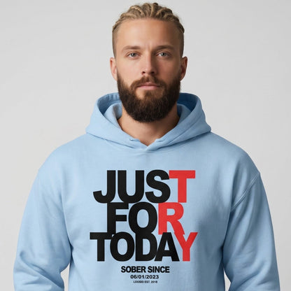 Just For Today Custom Sobriety Date Recovery Hoodie lifestyle view (view 25)