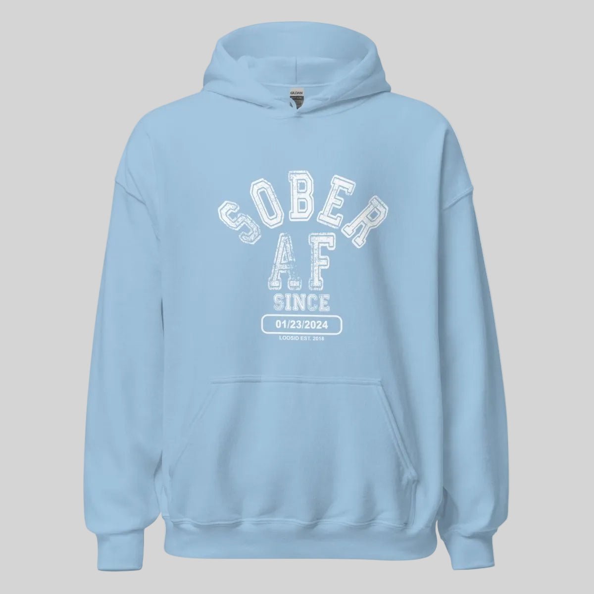 Loosid Sober AF Since Recovery Hoodie featuring the design