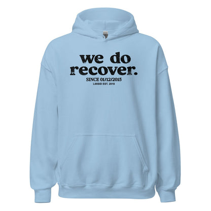 We Do Recover Since Recovery Hoodie product photo (view 20)