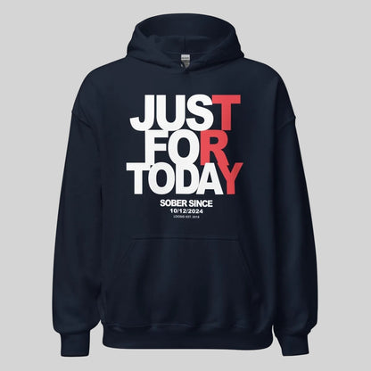 Loosid Just For Today Custom Sobriety Date Recovery Hoodie featuring the design