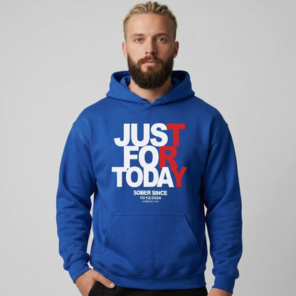 Just For Today Custom Sobriety Date Recovery Hoodie featuring the design (view 21)