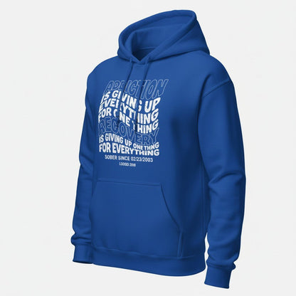 Addiction is Giving up Recovery Hoodie featuring the design (view 31)
