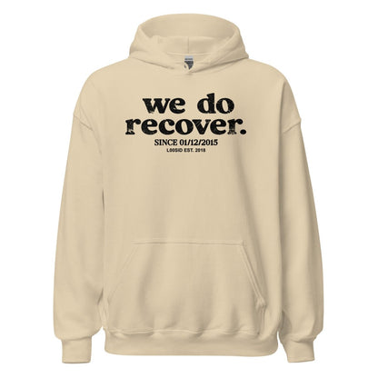We Do Recover Since Recovery Hoodie lifestyle view (view 25)