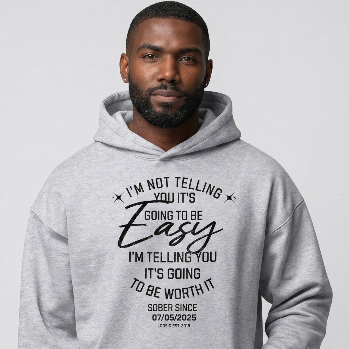 I'm Not Telling You It's Easy Custom Sobriety Date Recovery Hoodie lifestyle view (view 35)