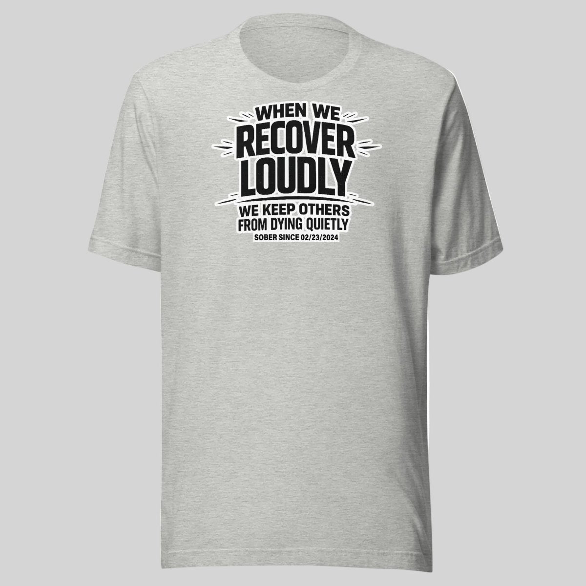 Recover Loudly Sober T Shirt graphic detail (view 14)
