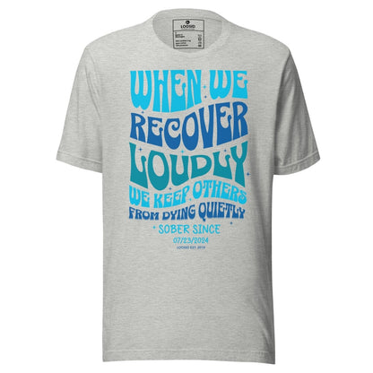 When We Recover Loudly Sober Sober T Shirt product photo (view 10)