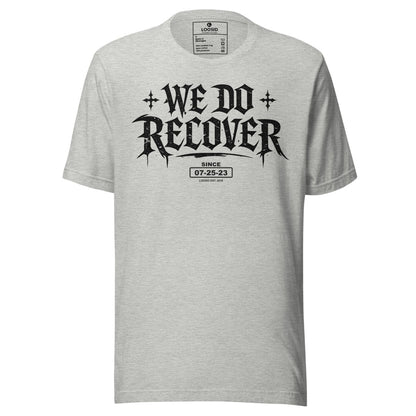 We Do Recover Sober T Shirt flat lay styled image (view 23)