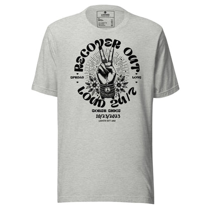 Recover Out Loud Sober T Shirt featuring the design (view 11)