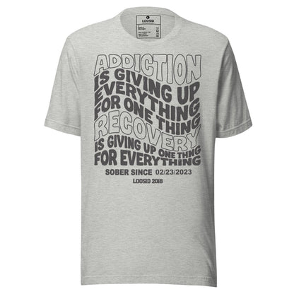 Addiction is Giving up Sober T Shirt featuring the design (view 11)