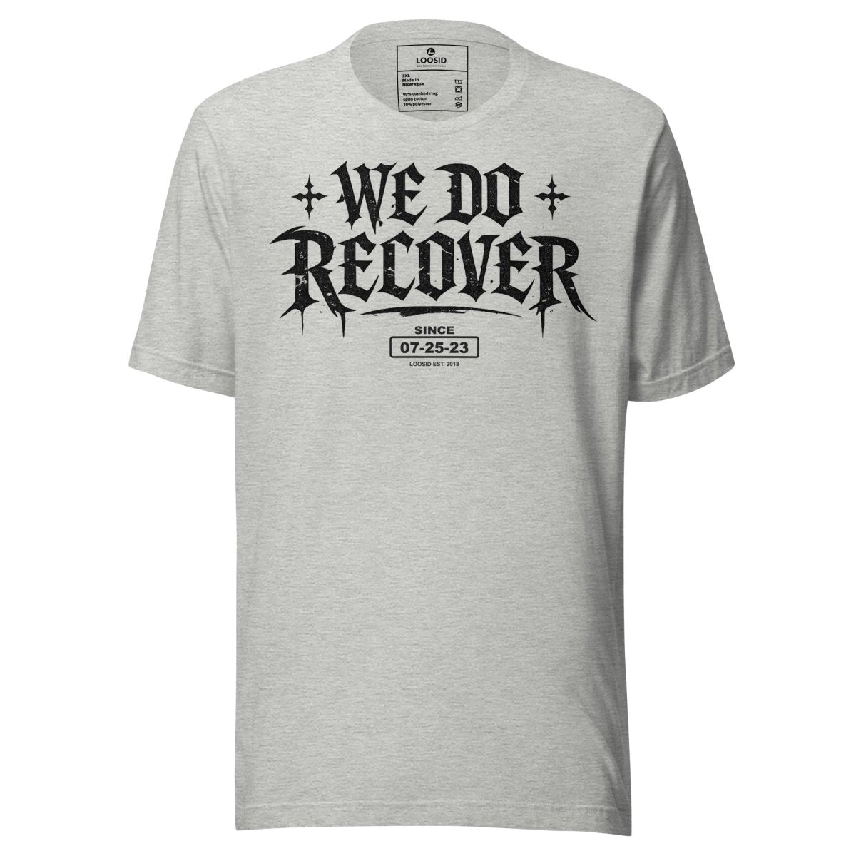 We Do Recover Sober T Shirt side view (view 26)
