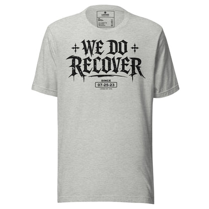 We Do Recover Sober T Shirt side view (view 26)