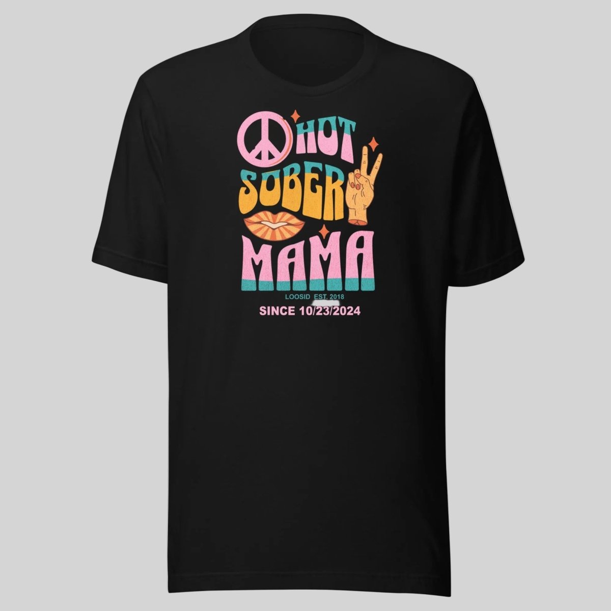 Hot Sober Mama Sober T Shirt side view (view 6)