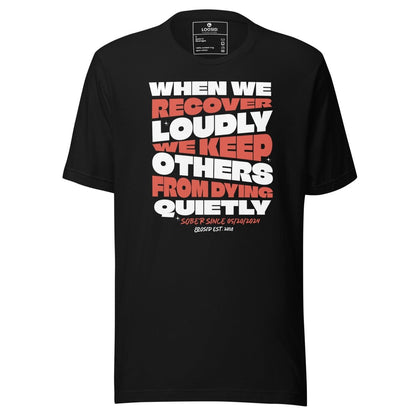 When We Recover Loudly Sober T Shirt lifestyle view (view 5)