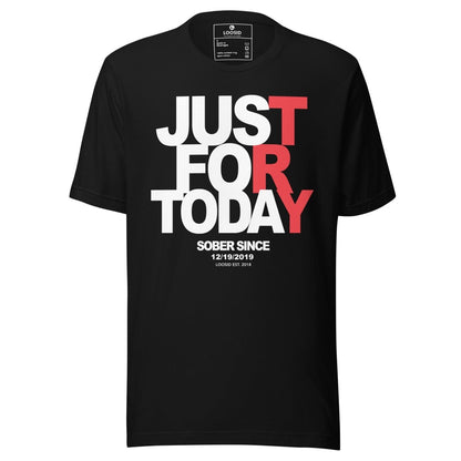 Loosid Just For today Sober T Shirt featuring the design