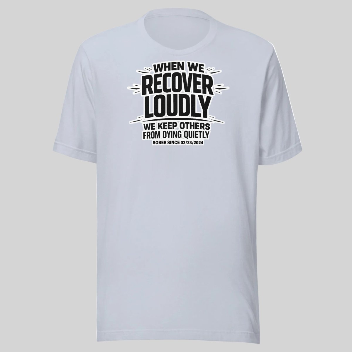 Recover Loudly Sober T Shirt back view (view 17)