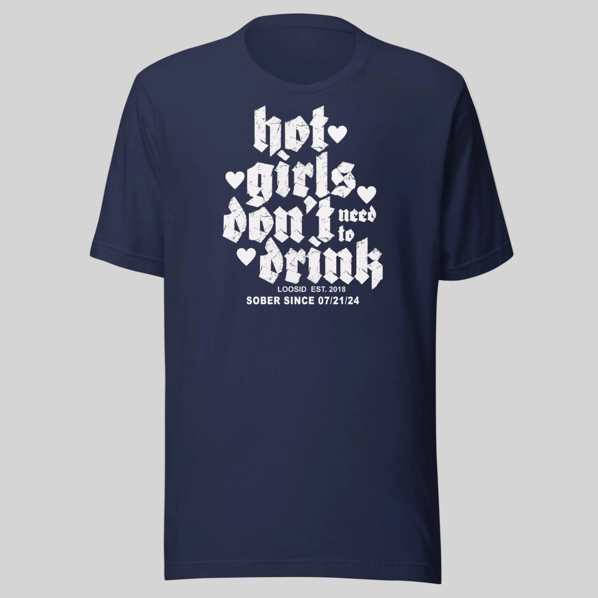 Hot Girls Don't Drink Sober T Shirt fit detail (view 9)