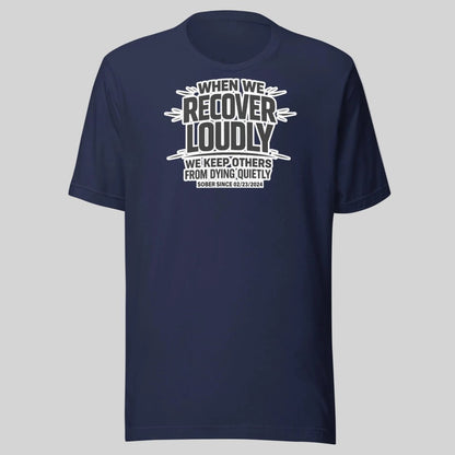 Recover Loudly Sober T Shirt lifestyle view (view 5)