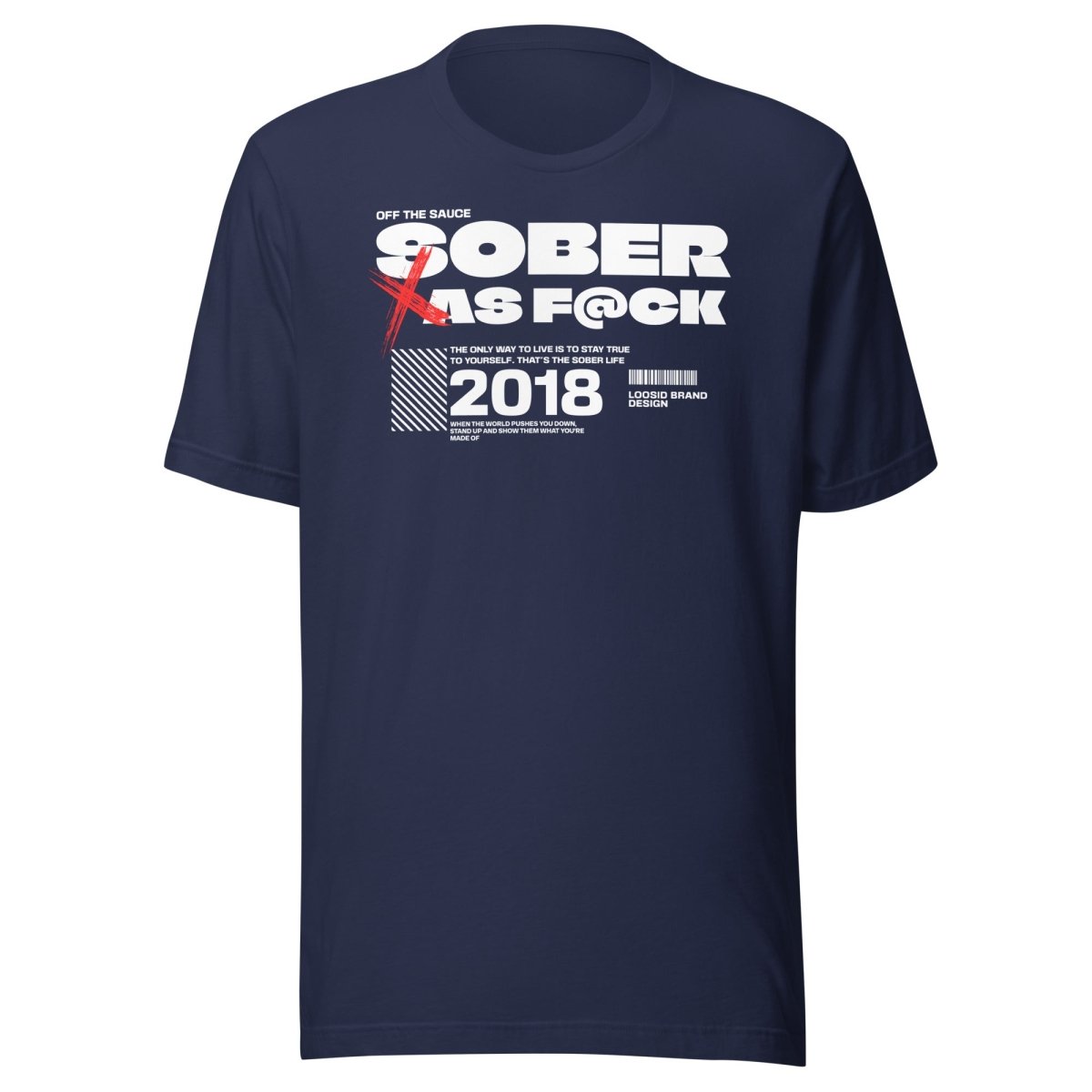Sober As F*ck Sober T Shirt lifestyle view (view 15)